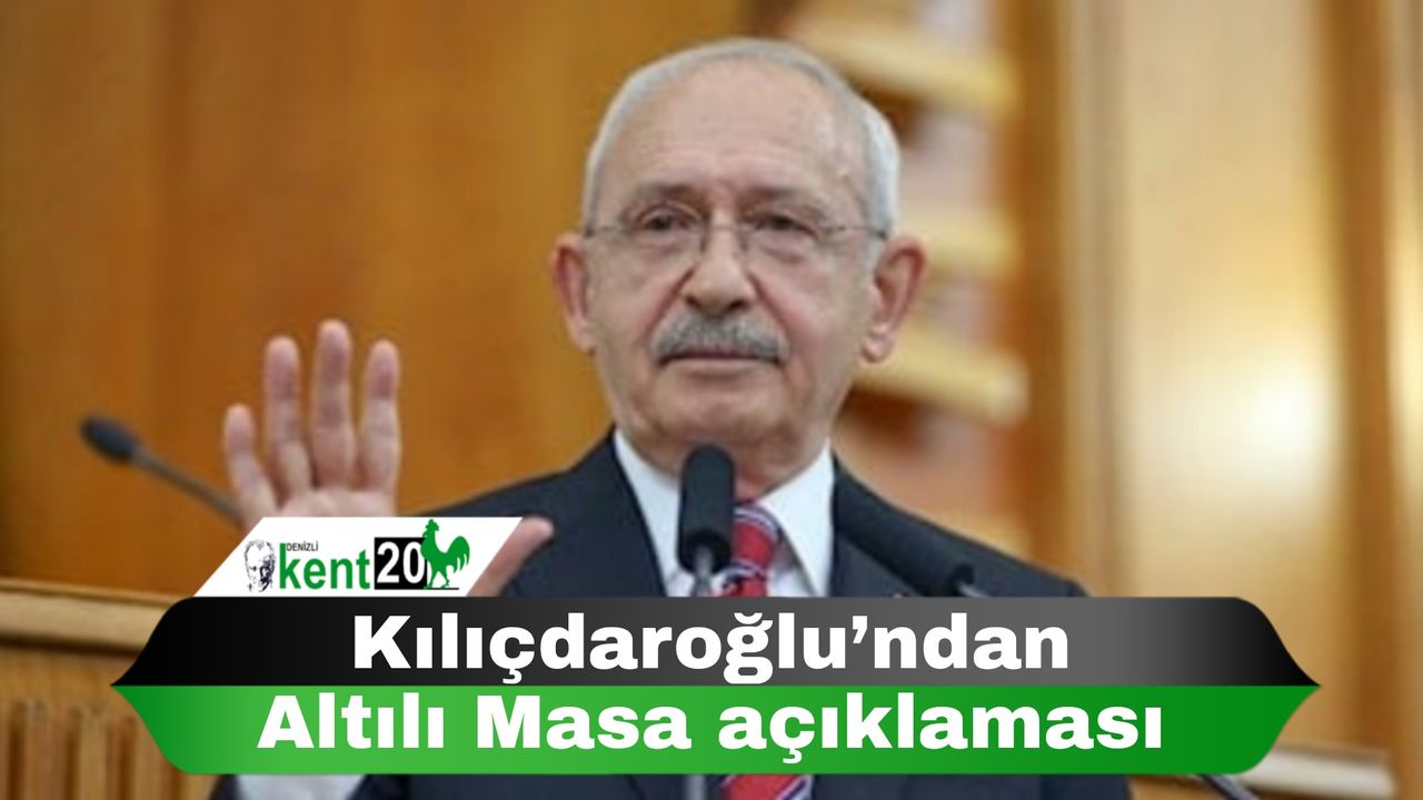 Kılıçdaroğlu’ndan Altılı Masa açıklaması: Altı lider bir aradayız, farklı hassasiyetlerimiz var