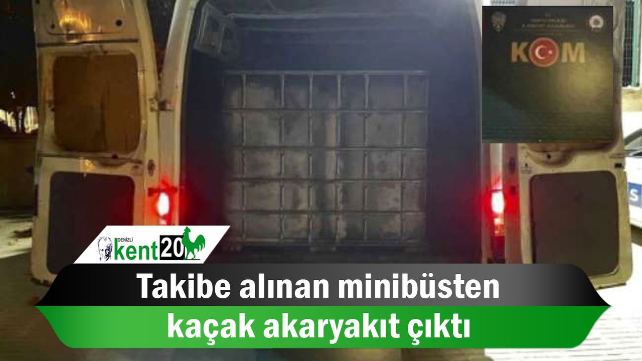 Takibe alınan minibüsten kaçak akaryakıt çıktı