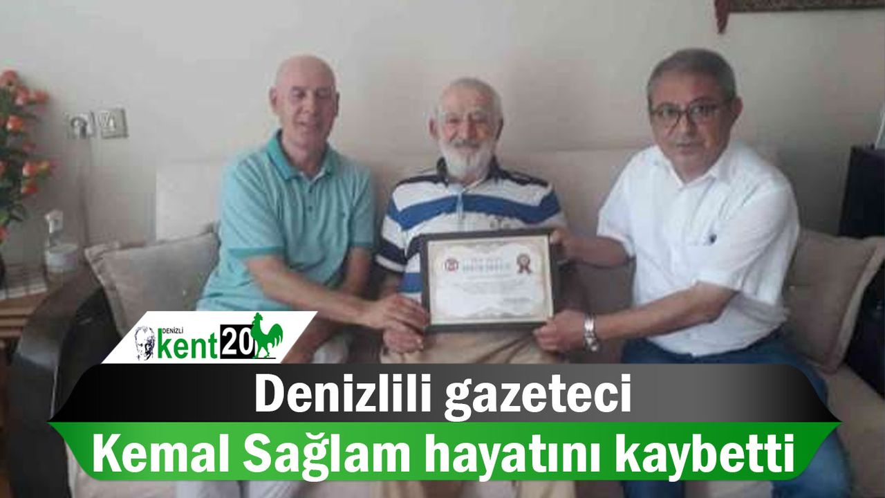 Denizlili gazeteci Kemal Sağlam hayatını kaybetti
