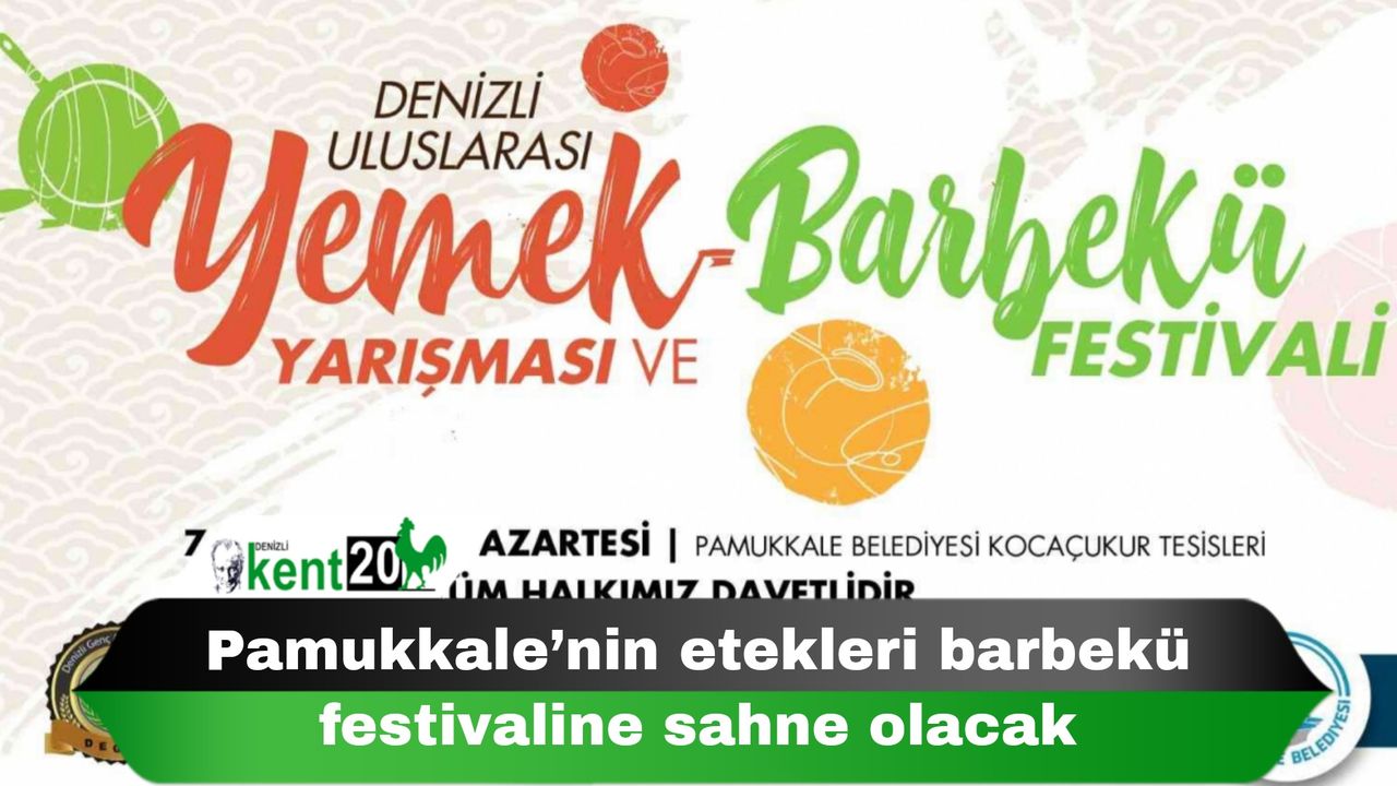 Pamukkale’nin etekleri barbekü festivaline sahne olacak