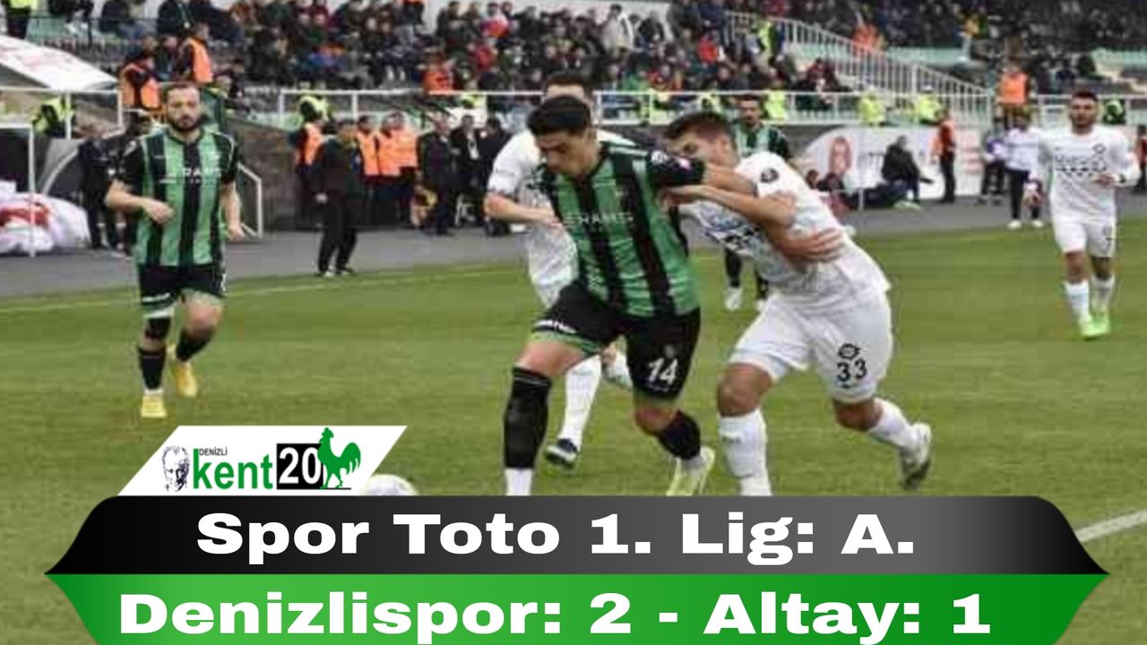 Spor Toto 1. Lig: A. Denizlispor: 2 - Altay: 1