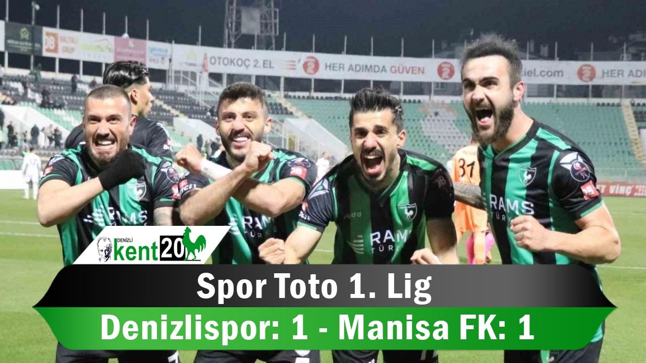 Spor Toto 1. Lig: Denizlispor: 1 - Manisa FK: 1