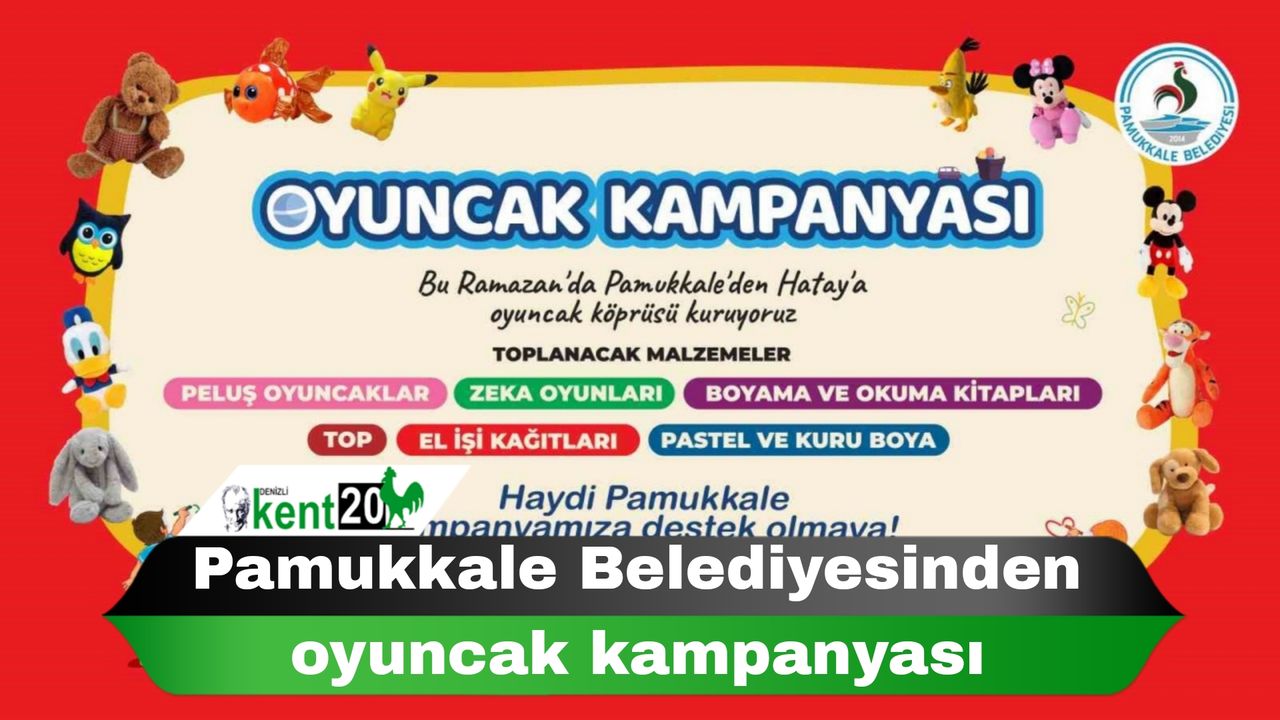 Pamukkale Belediyesinden oyuncak kampanyası