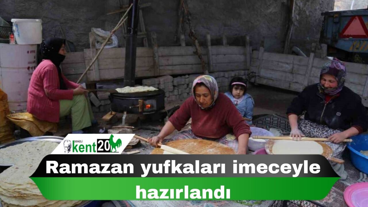 Ramazan yufkaları imeceyle hazırlandı