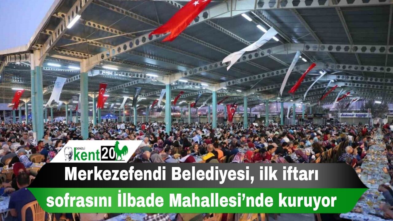 Merkezefendi Belediyesi, ilk iftarı sofrasını İlbade Mahallesi’nde kuruyor