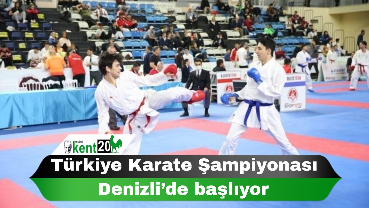 Türkiye Karate Şampiyonası Denizli’de başlıyor