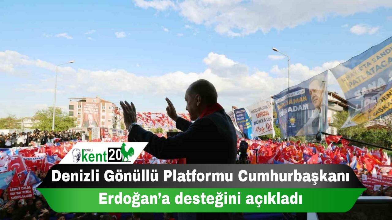 Denizli Gönüllü Platformu Cumhurbaşkanı Erdoğan’a desteğini açıkladı