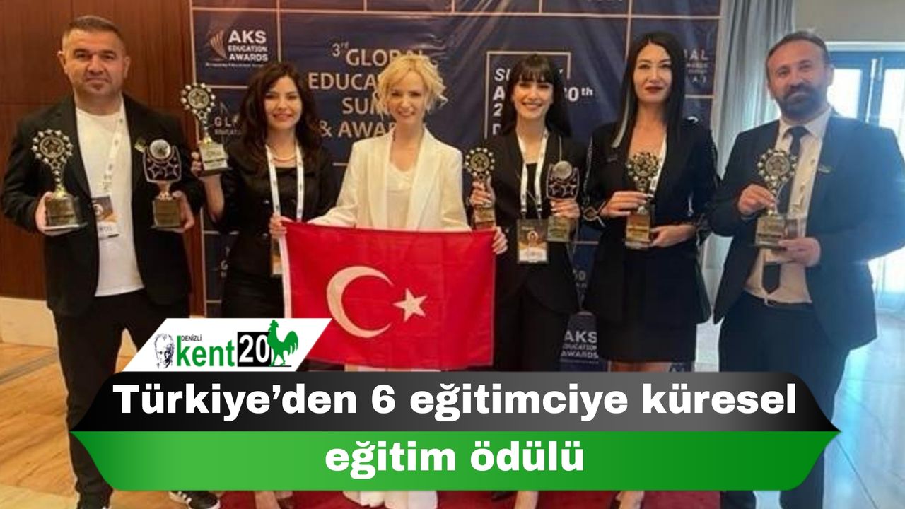 Türkiye’den 6 eğitimciye küresel eğitim ödülü