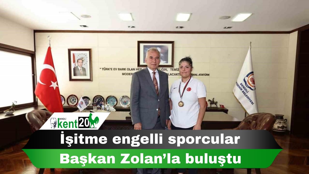 İşitme engelli sporcular Başkan Zolan’la buluştu