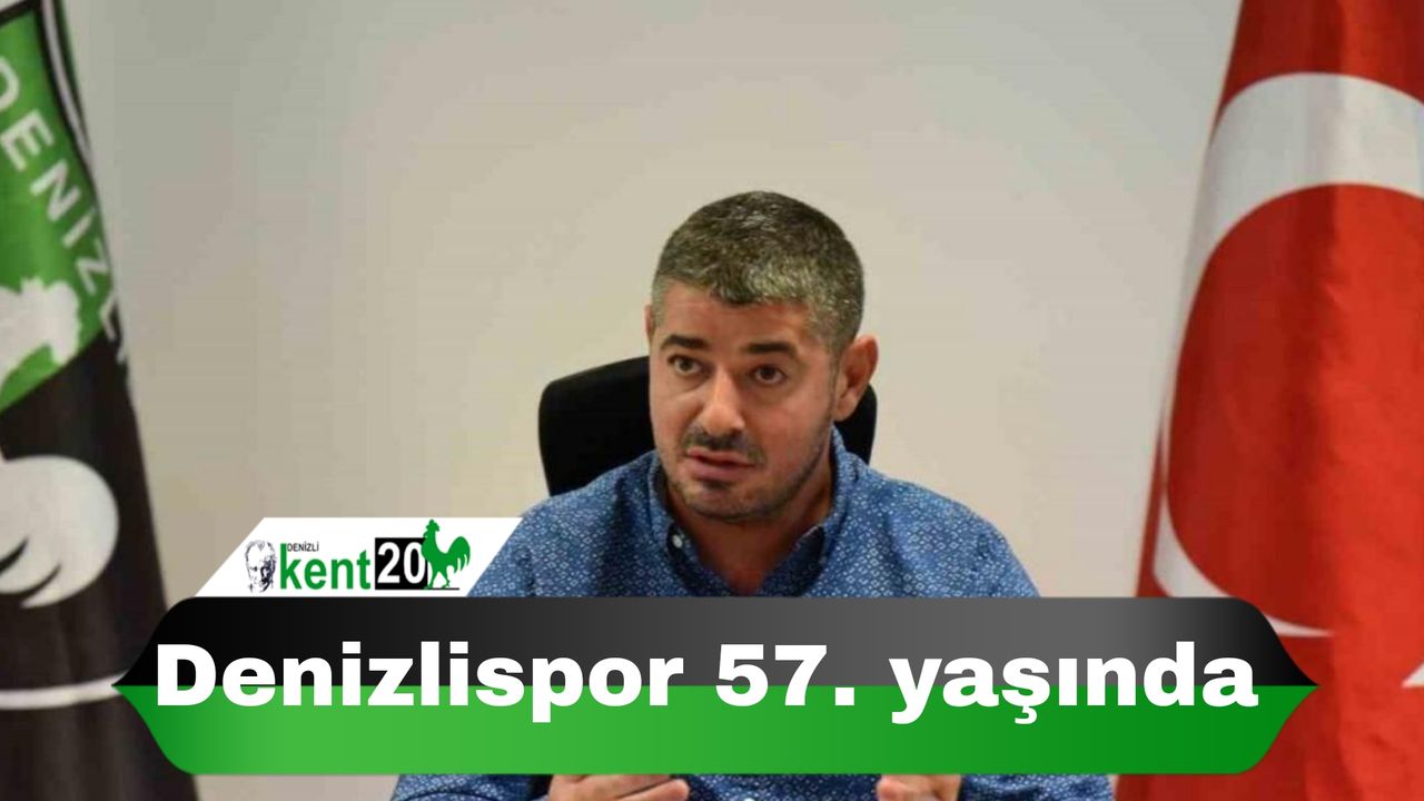 Denizlispor 57. yaşında