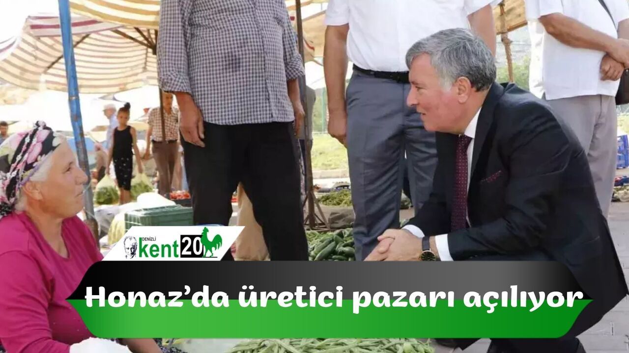 Honaz’da üretici pazarı açılıyor