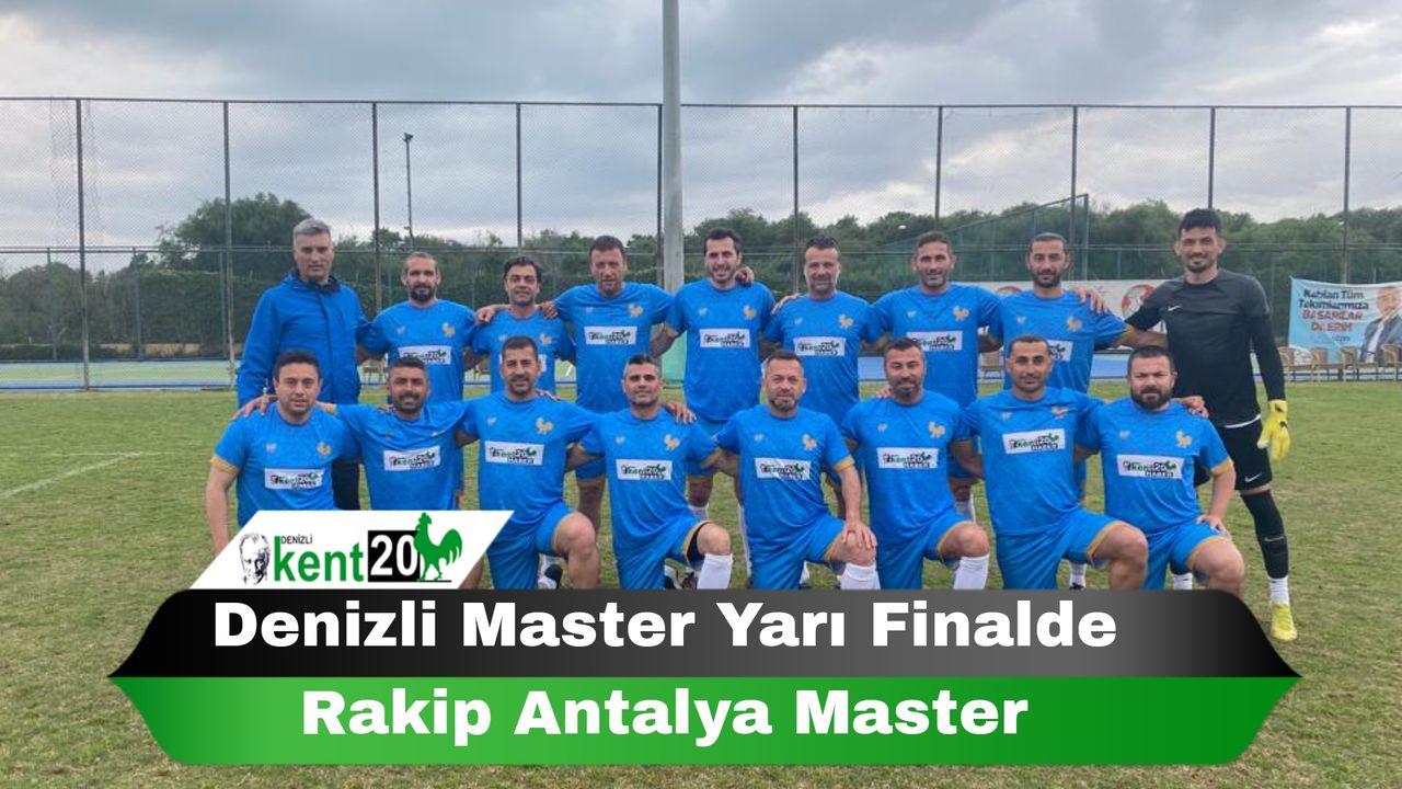 Denizli Master Yarı Finalde Rakip Antalya Master