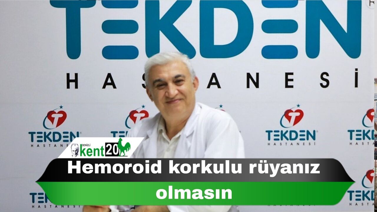 Hemoroid korkulu rüyanız olmasın