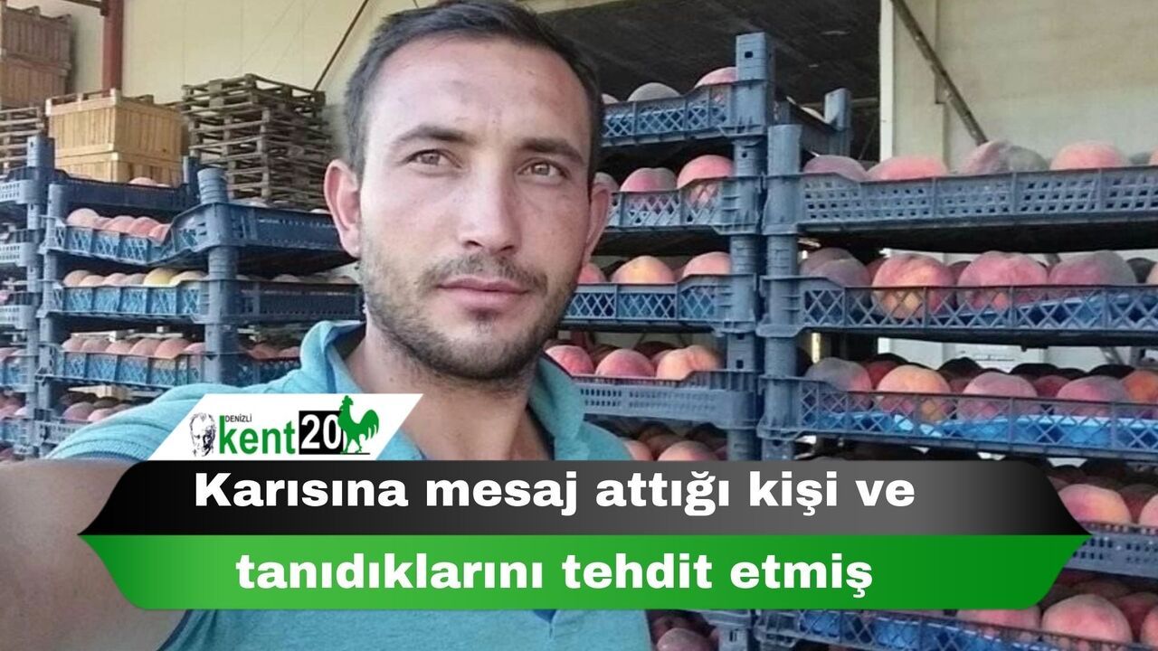 Karısına mesaj attığı kişi ve tanıdıklarını tehdit etmiş