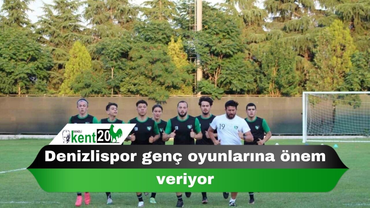 Denizlispor genç oyunlarına önem veriyor