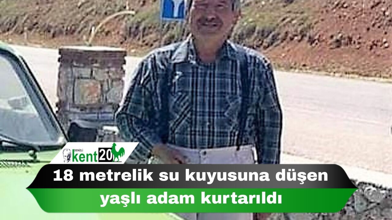 18 metrelik su kuyusuna düşen yaşlı adam kurtarıldı