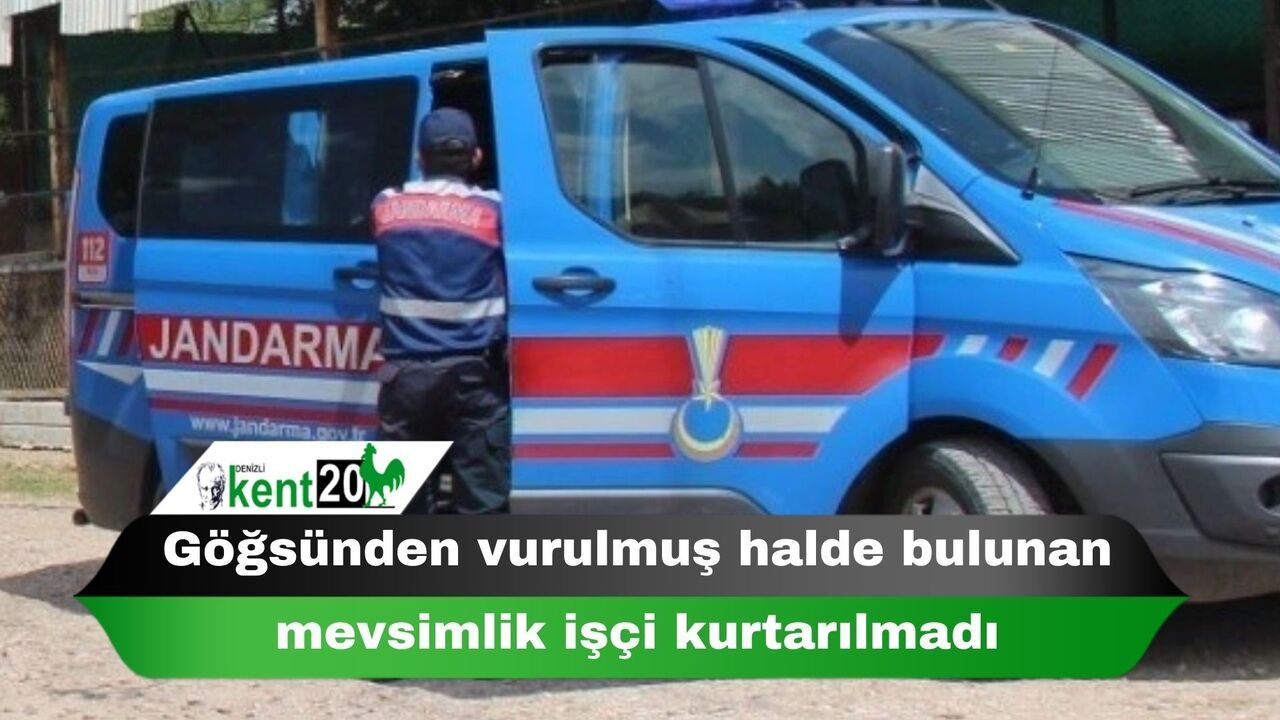 Göğsünden vurulmuş halde bulunan mevsimlik işçi kurtarılmadı