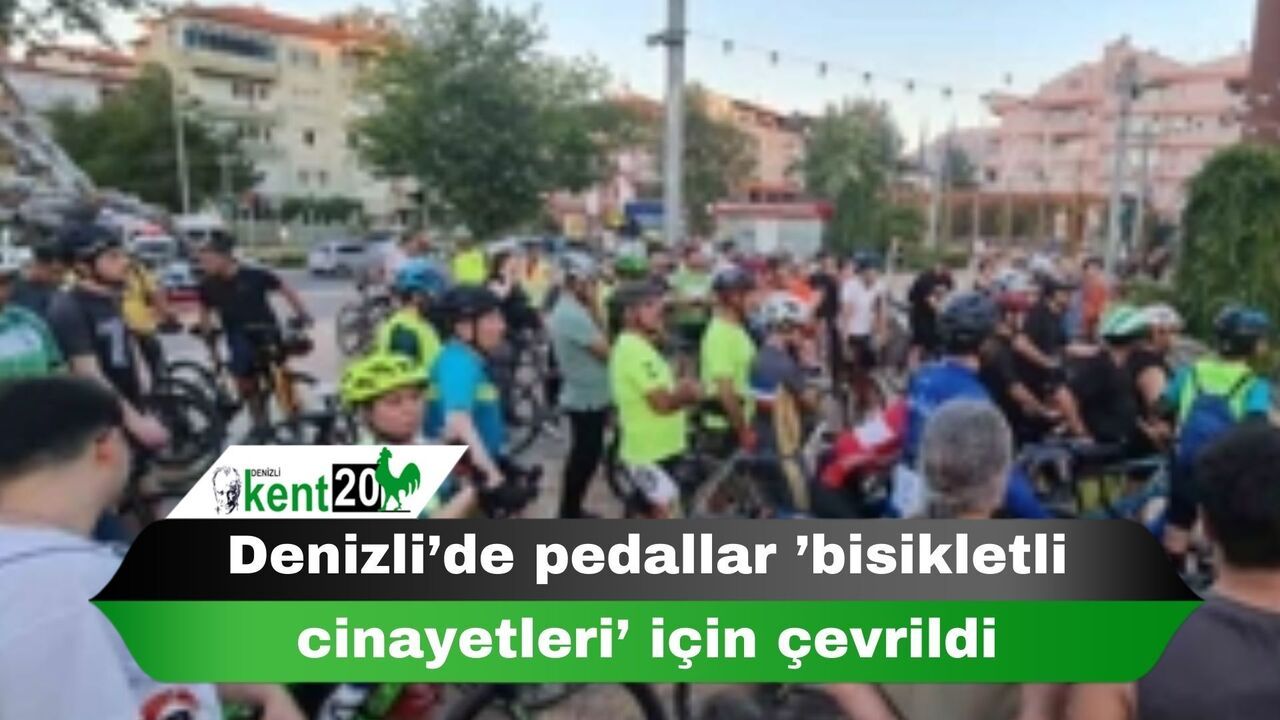 Denizli’de pedallar ’bisikletli cinayetleri’ için çevrildi