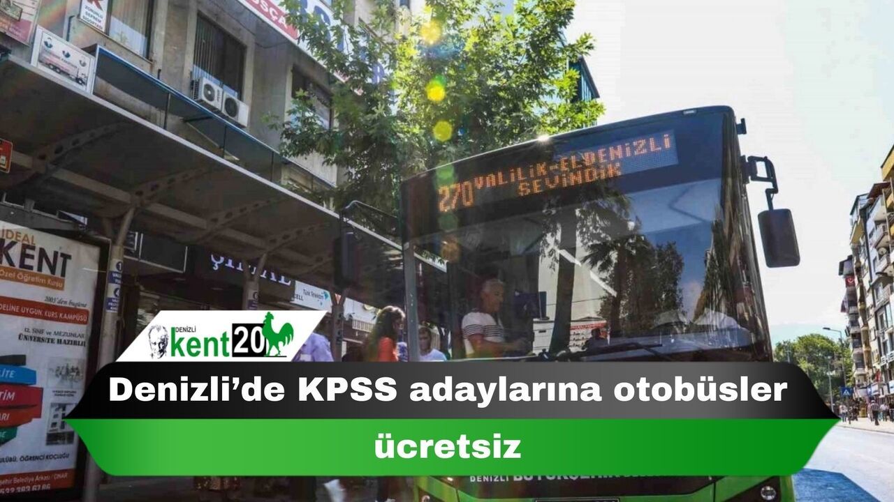 Denizli’de KPSS adaylarına otobüsler ücretsiz