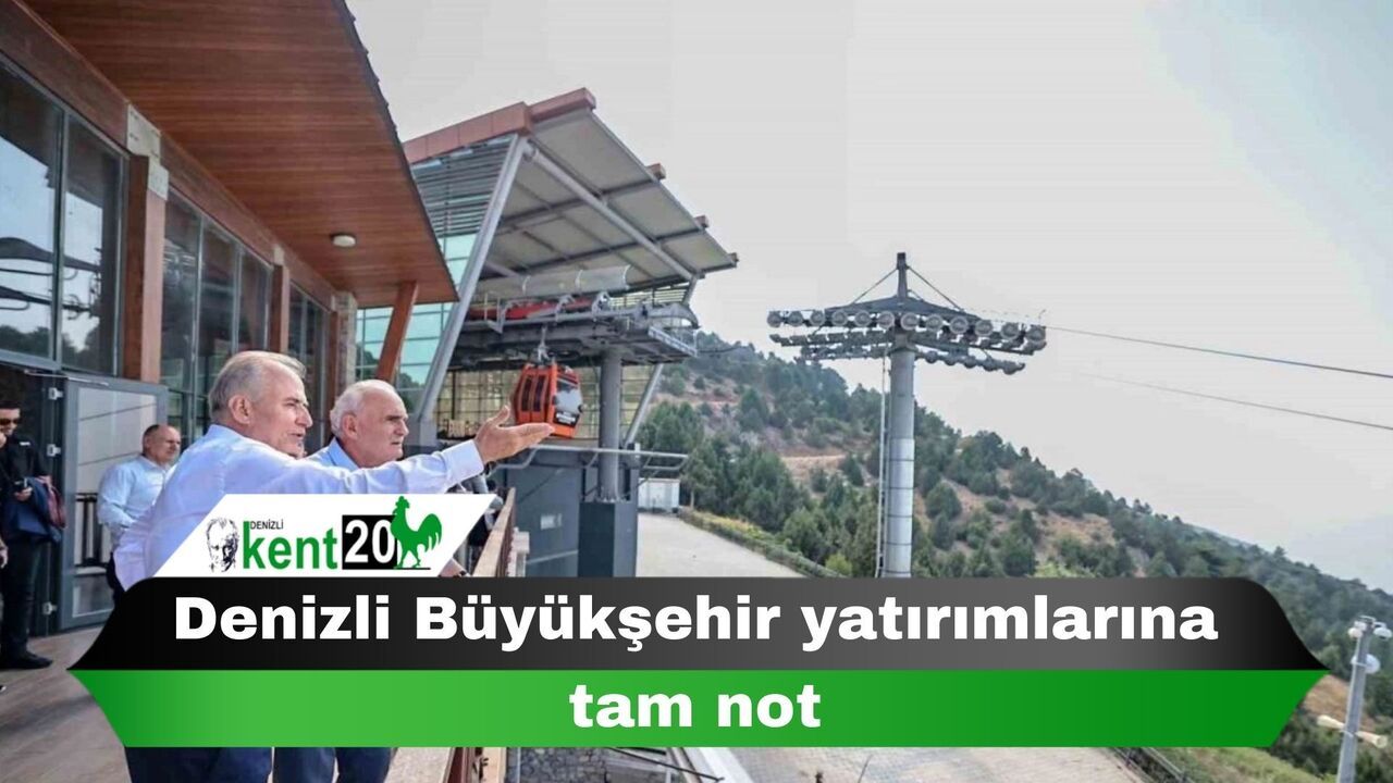Denizli Büyükşehir yatırımlarına tam not