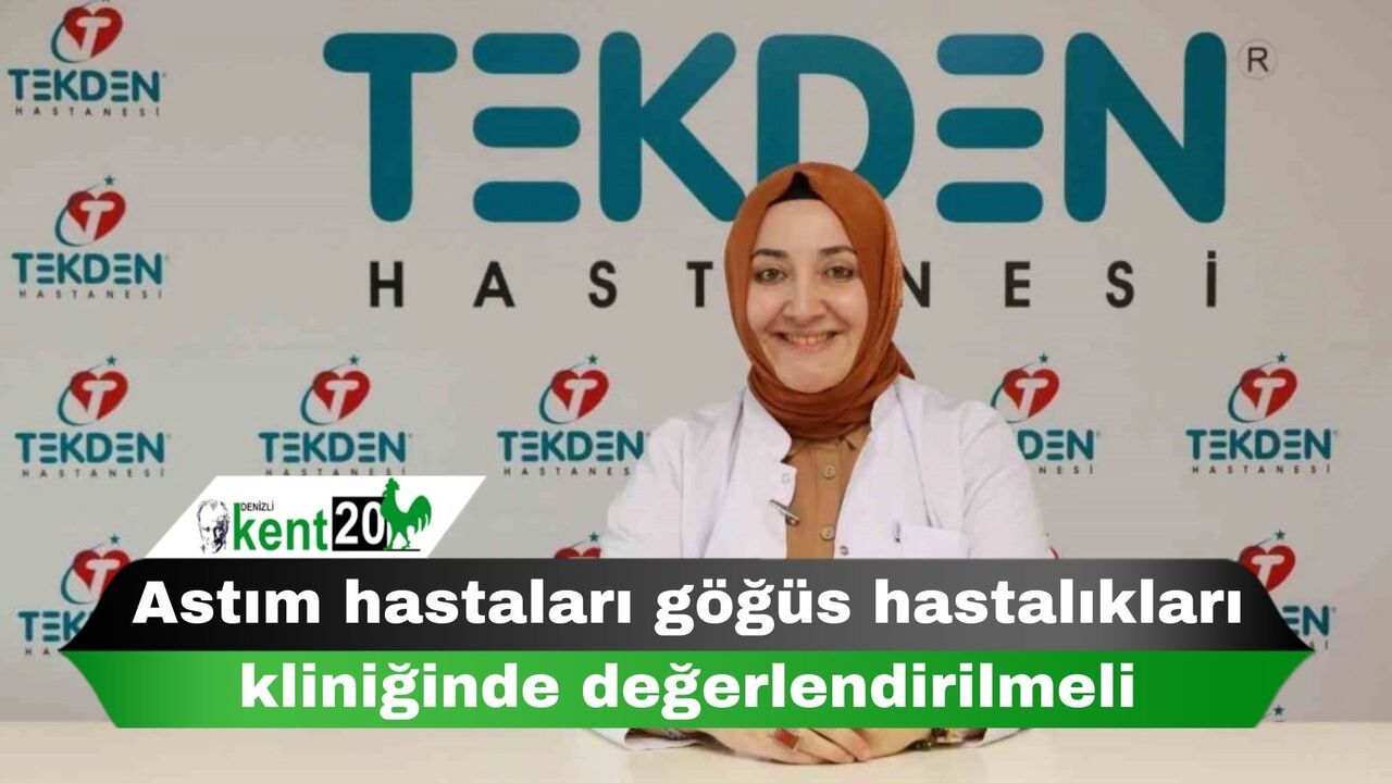 Astım hastaları göğüs hastalıkları kliniğinde değerlendirilmeli
