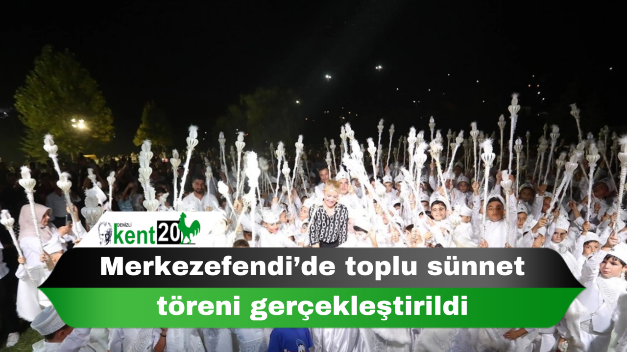 Merkezefendi’de toplu sünnet töreni gerçekleştirildi