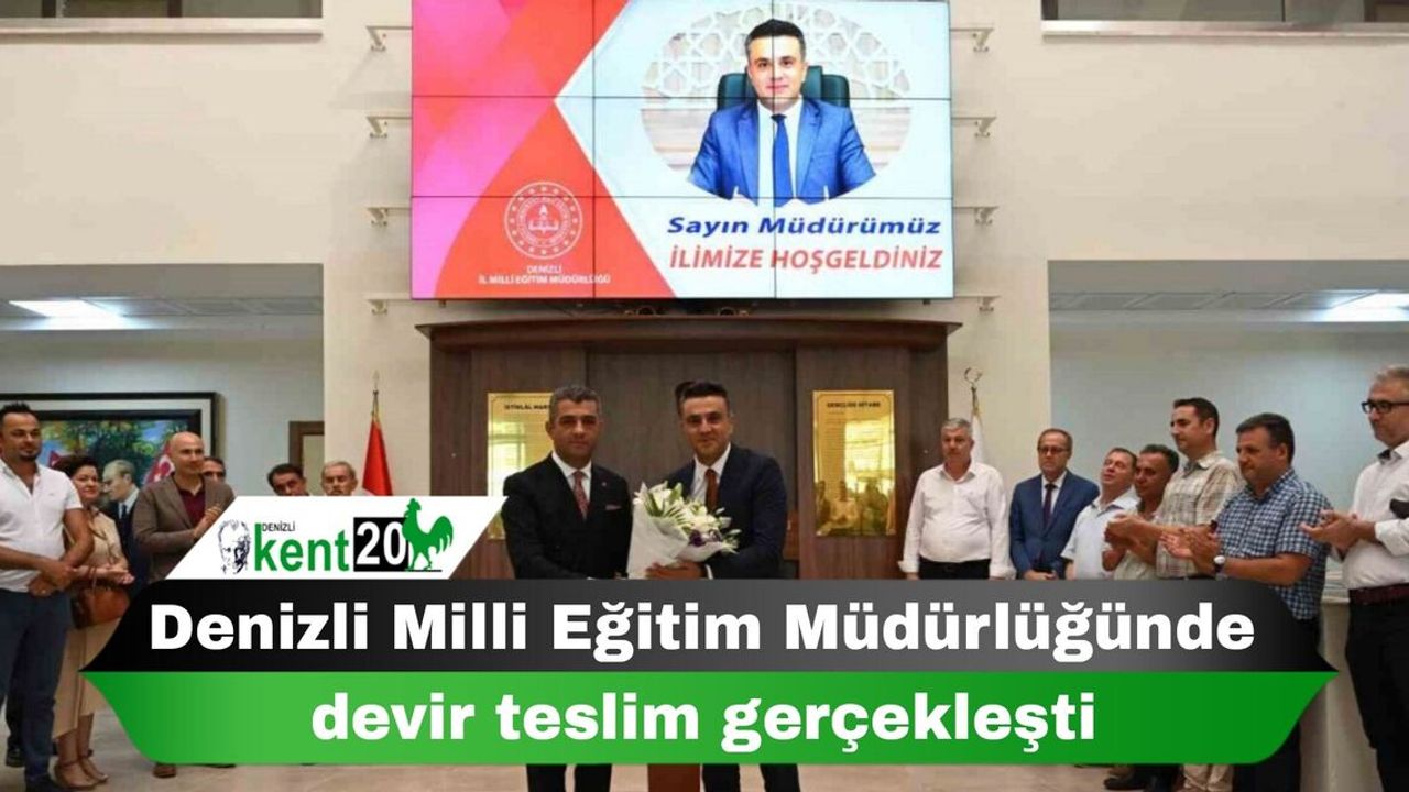 Denizli Milli Eğitim Müdürlüğünde devir teslim gerçekleşti