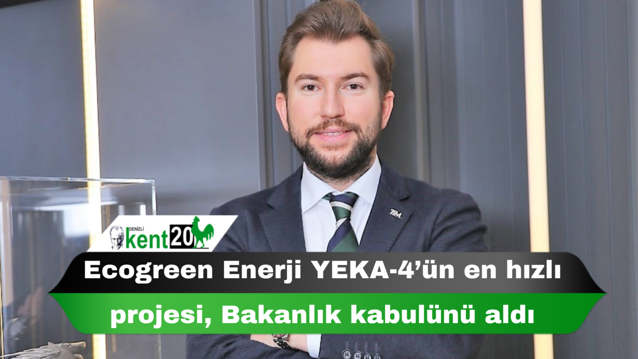 Ecogreen Enerji YEKA-4’ün en hızlı projesi, Bakanlık kabulünü aldı