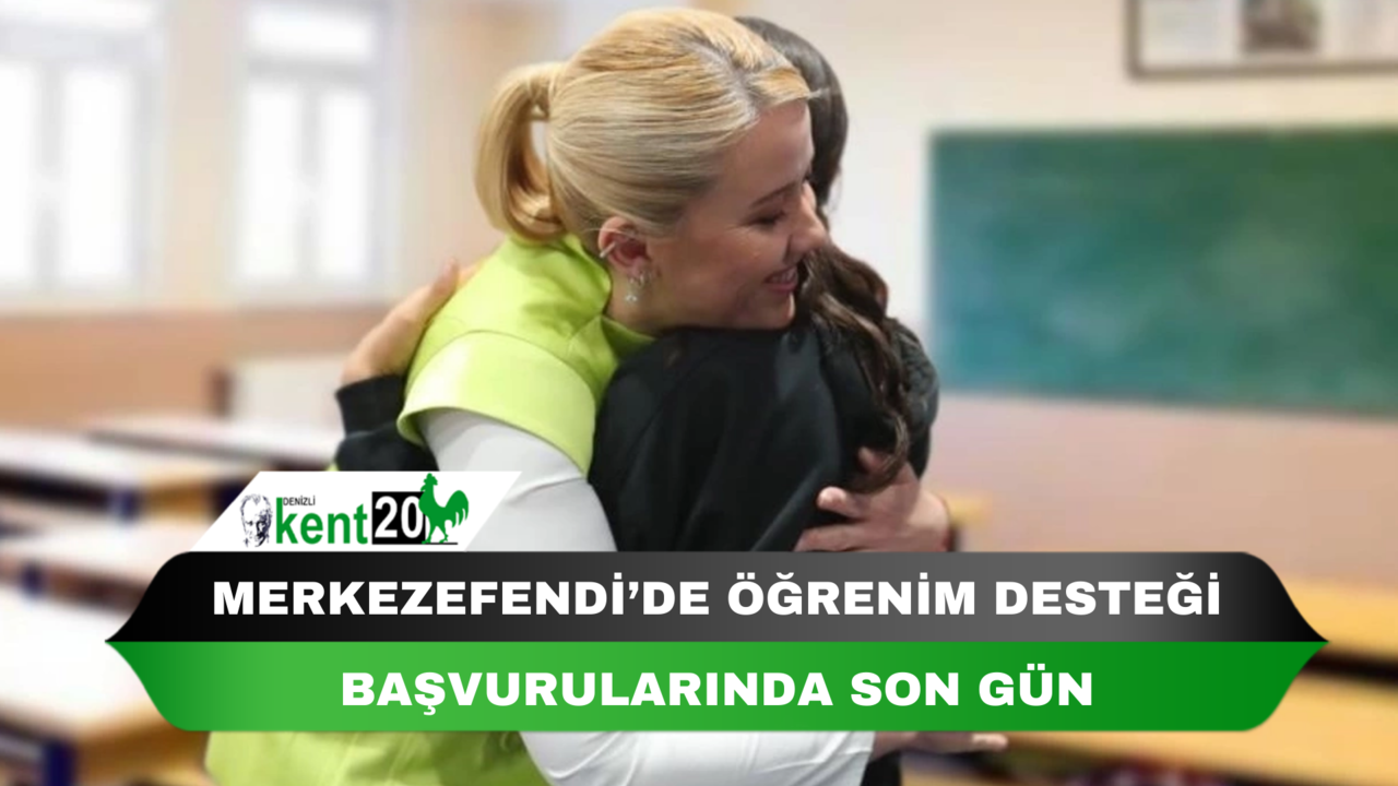 Merkezefendi’de öğrenim desteği başvurularında son gün