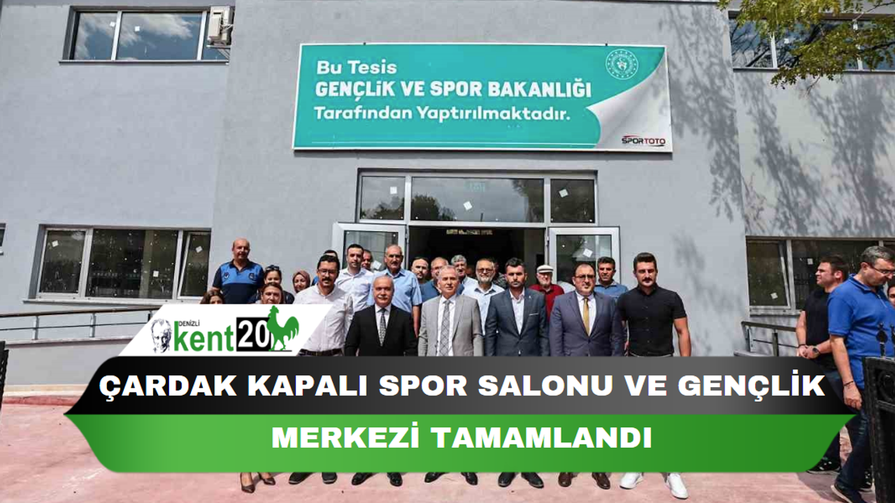 Çardak Kapalı Spor Salonu ve Gençlik Merkezi tamamlandı