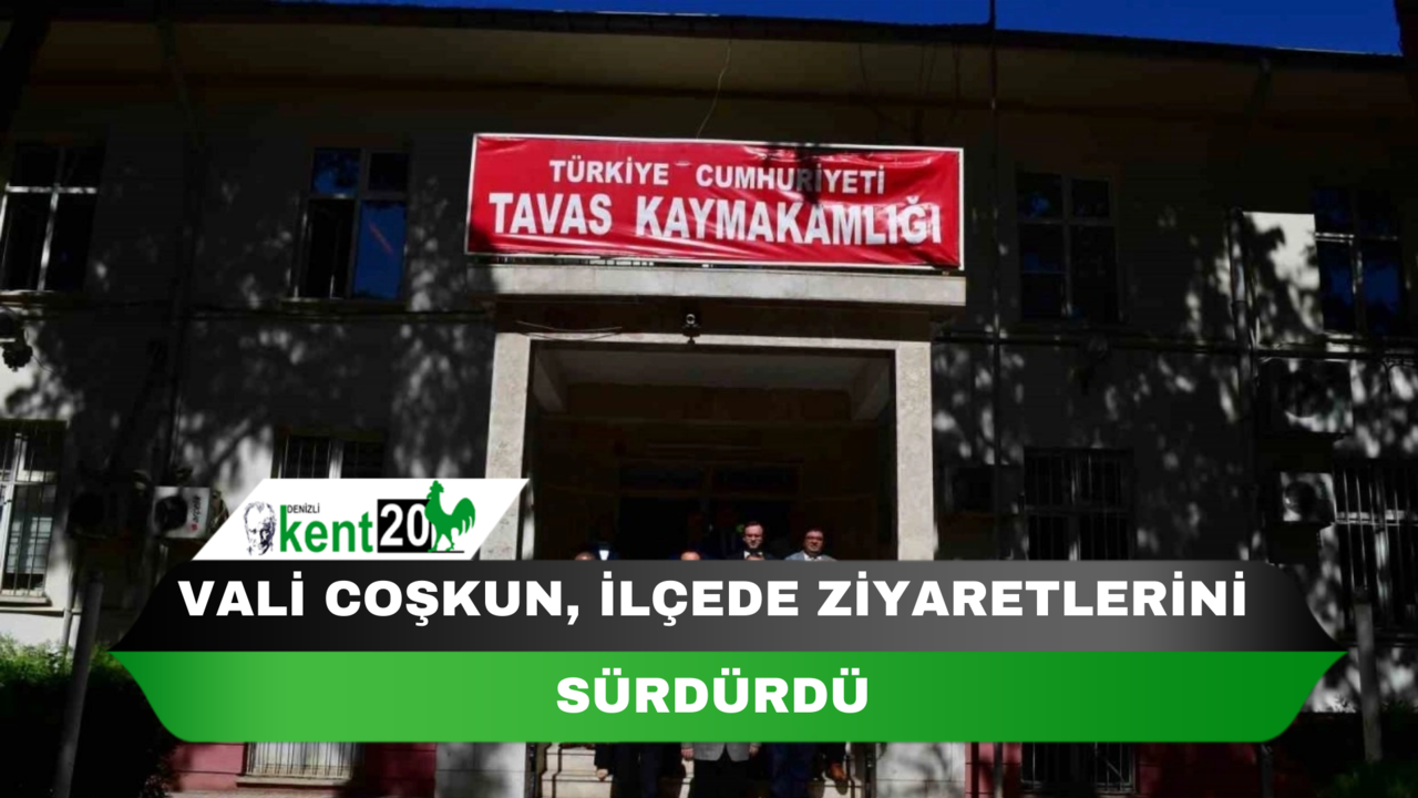 Vali Coşkun, ilçede ziyaretlerini sürdürdü