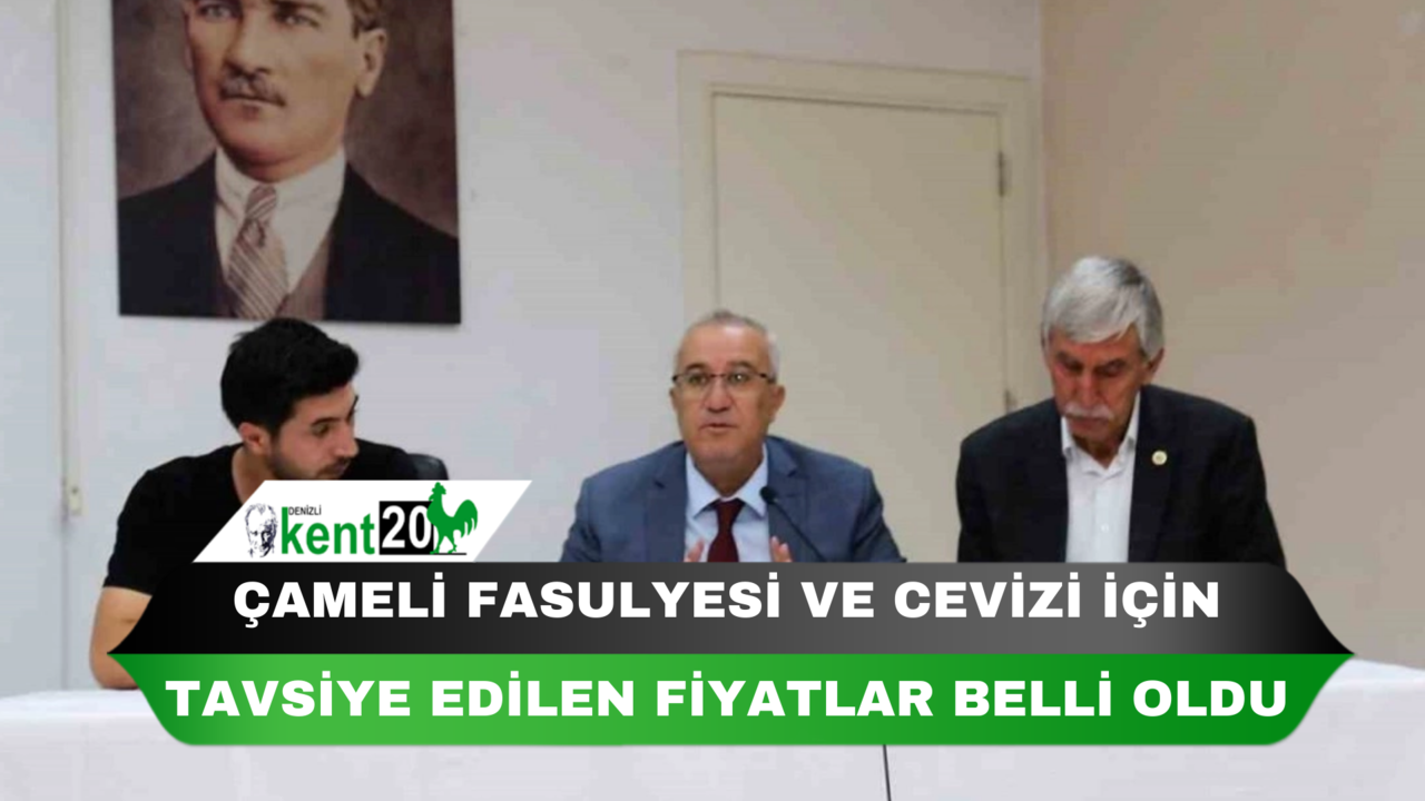 Çameli fasulyesi ve cevizi için tavsiye edilen fiyatlar belli oldu