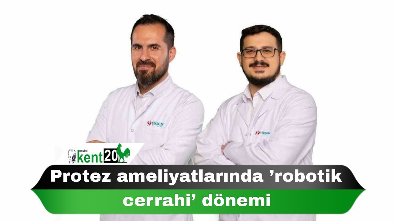 Protez ameliyatlarında ’robotik cerrahi’ dönemi
