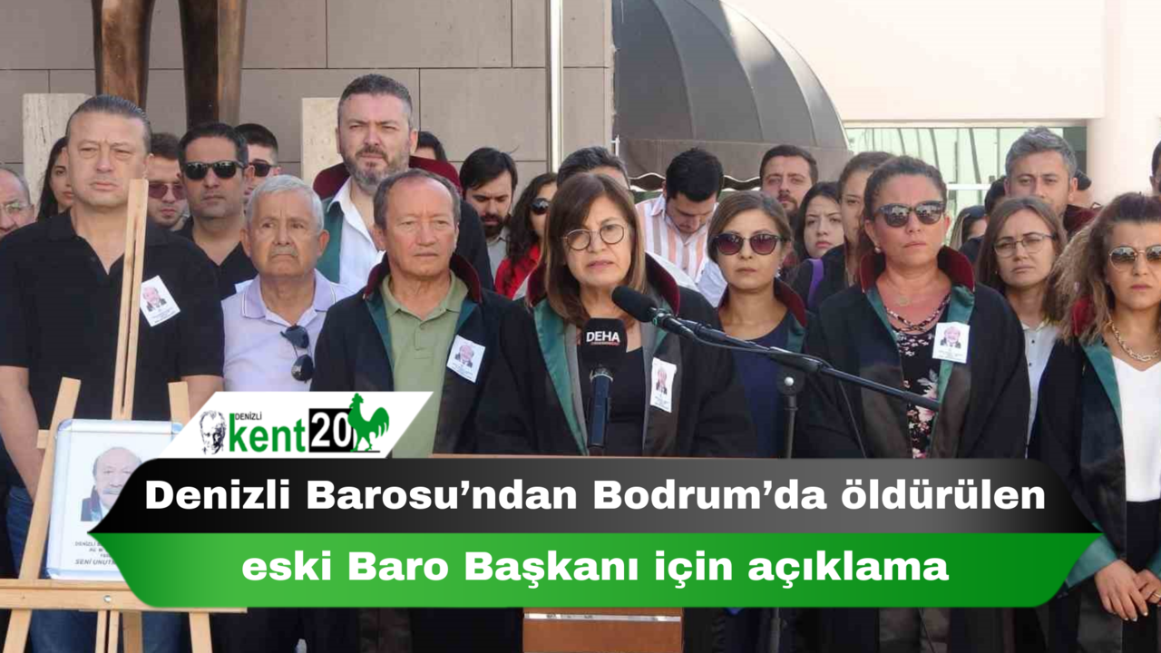 Denizli Barosu’ndan Bodrum’da öldürülen eski Baro Başkanı için açıklama