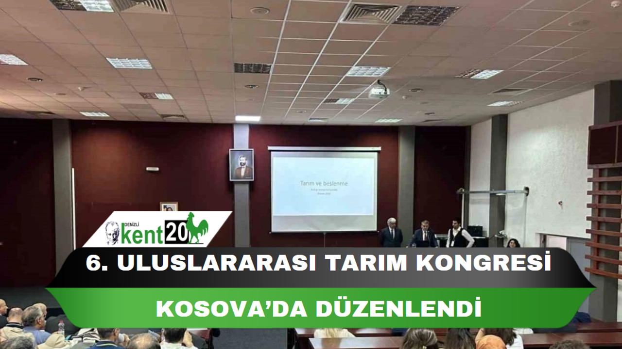 6. Uluslararası Tarım Kongresi Kosova’da düzenlendi