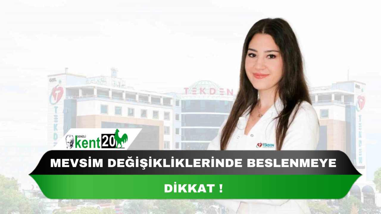 Mevsim değişikliklerinde beslenmeye dikkat
