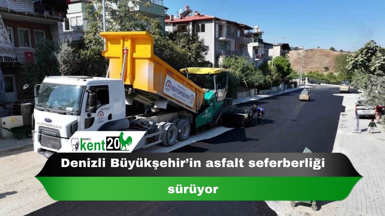 Denizli Büyükşehir’in asfalt seferberliği sürüyor