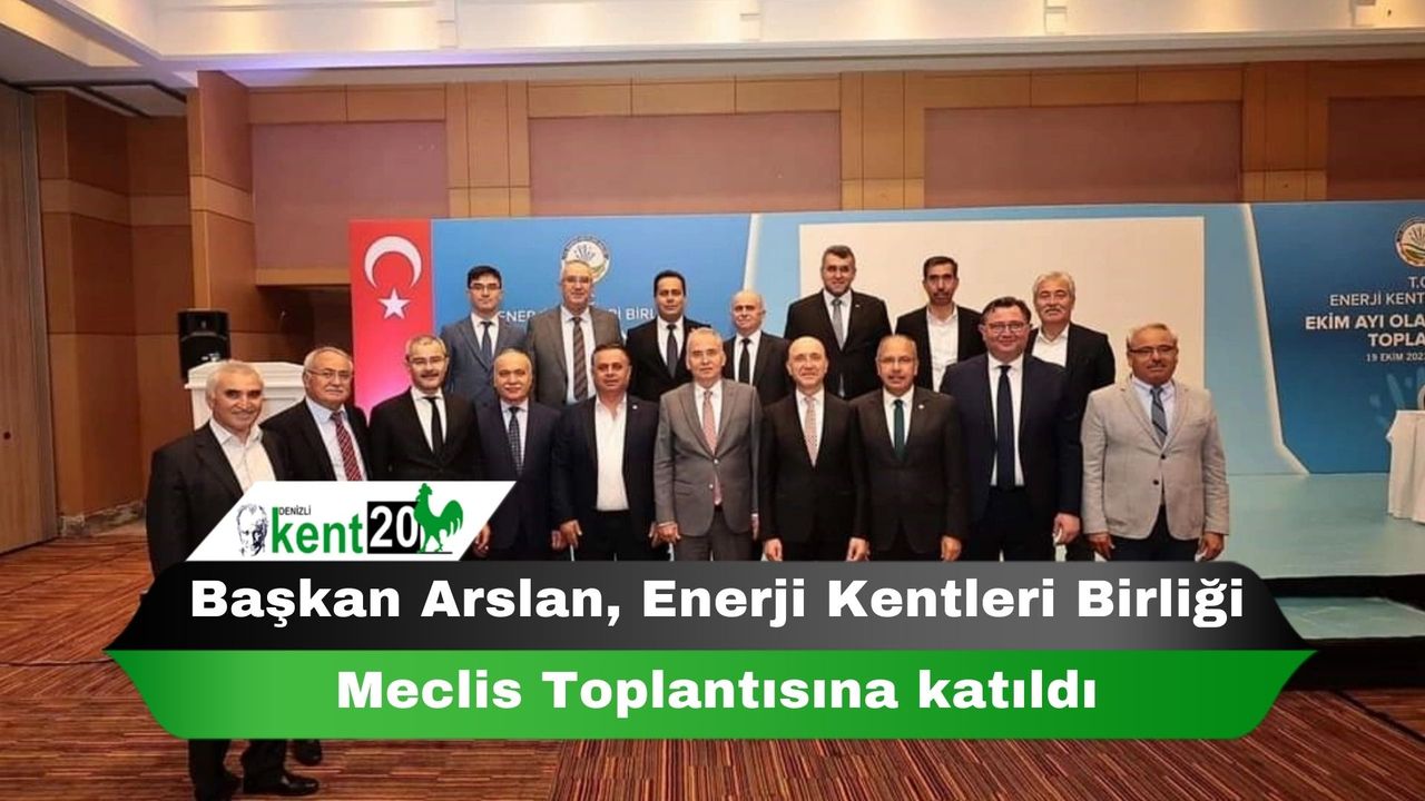 Başkan Arslan, Enerji Kentleri Birliği Meclis Toplantısına katıldı