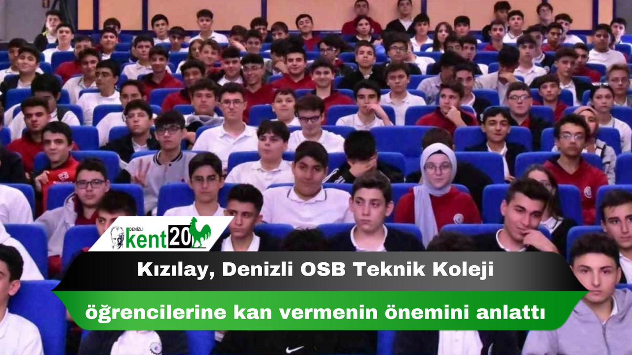 Kızılay, Denizli OSB Teknik Koleji öğrencilerine kan vermenin önemini anlattı