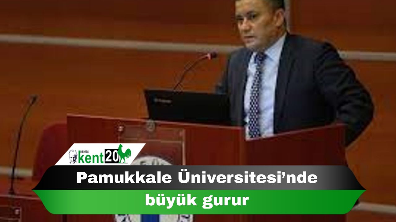 Pamukkale Üniversitesi’nde büyük gurur