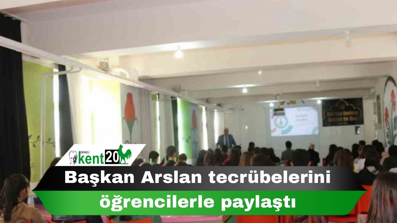 Başkan Arslan tecrübelerini öğrencilerle paylaştı