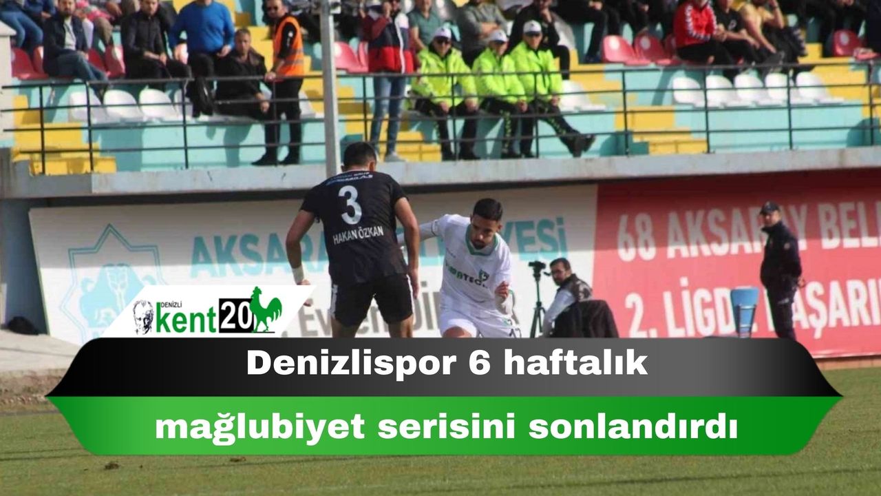 Denizlispor 6 haftalık mağlubiyet serisini sonlandırdı