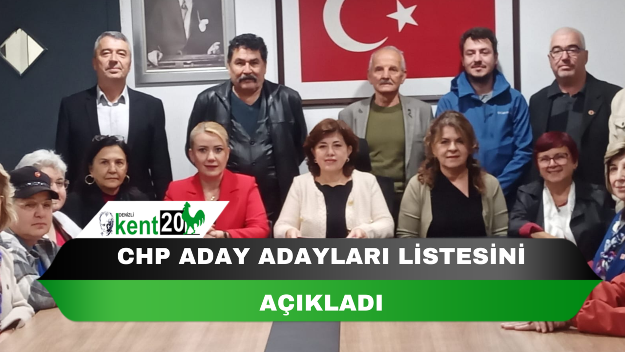 CHP ADAY ADAYLARI LİSTESİNİ AÇIKLADI