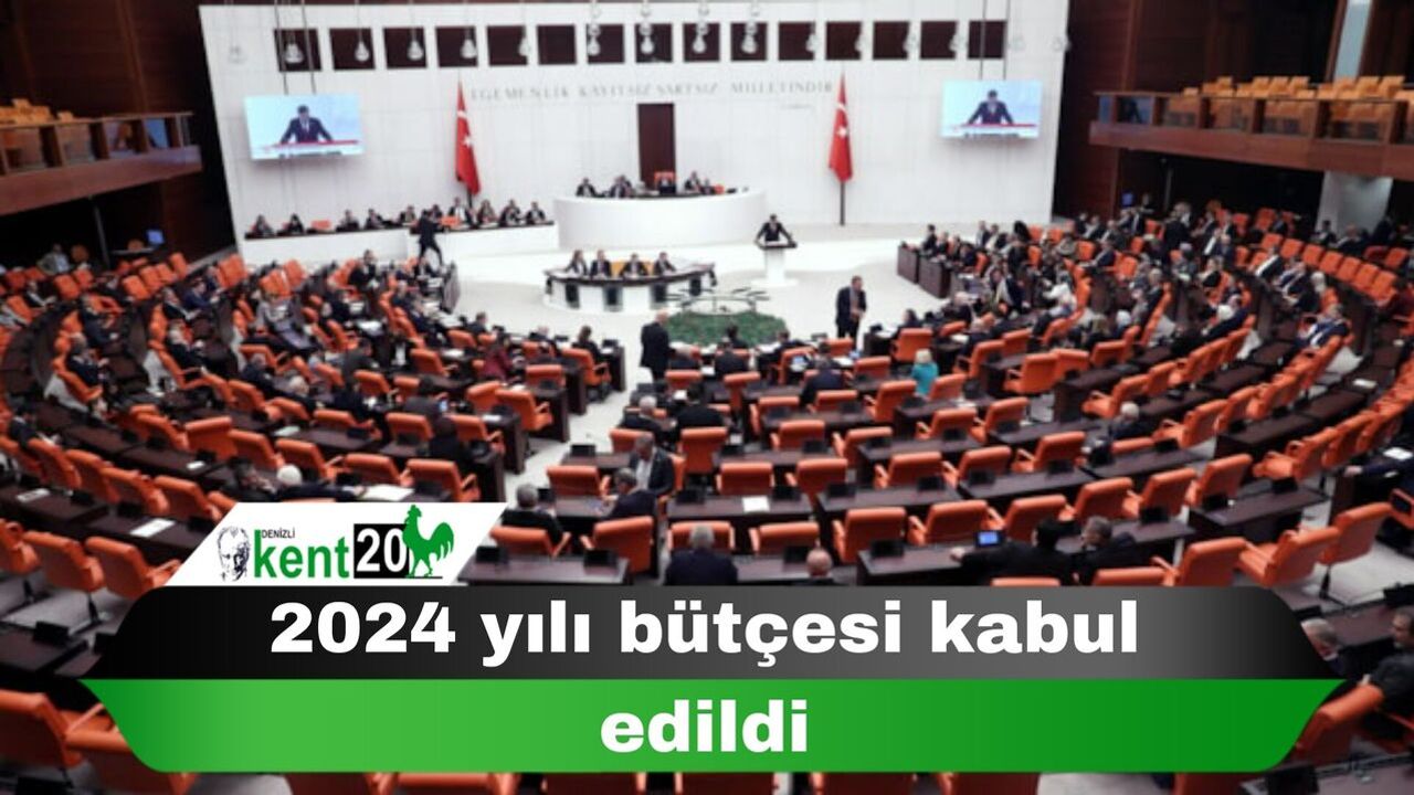 2024 yılı bütçesi kabul edildi