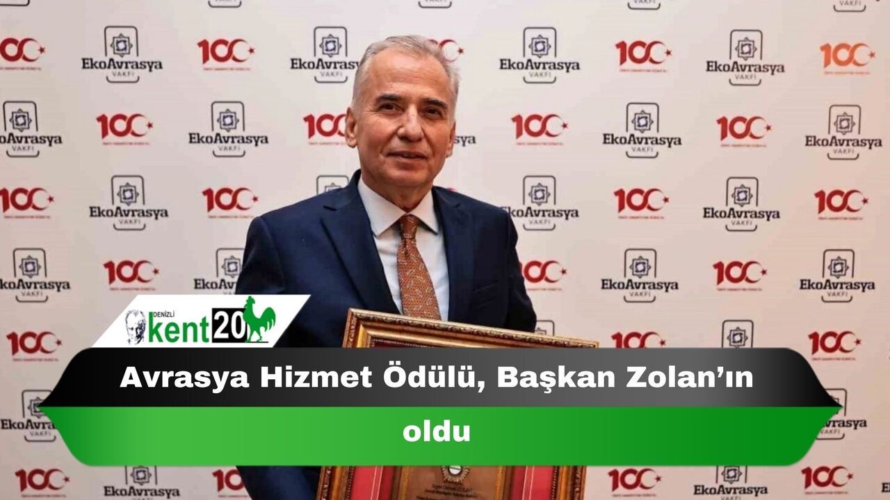 Avrasya Hizmet Ödülü, Başkan Zolan’ın oldu