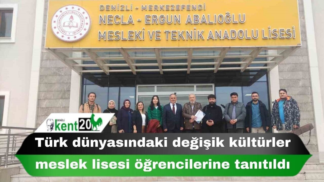 Türk dünyasındaki değişik kültürler meslek lisesi öğrencilerine tanıtıldı