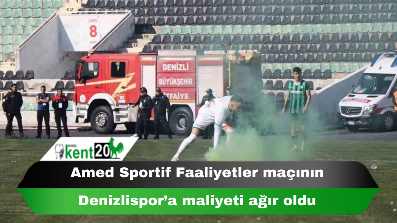 Amed Sportif Faaliyetler maçının Denizlispor’a maliyeti ağır oldu