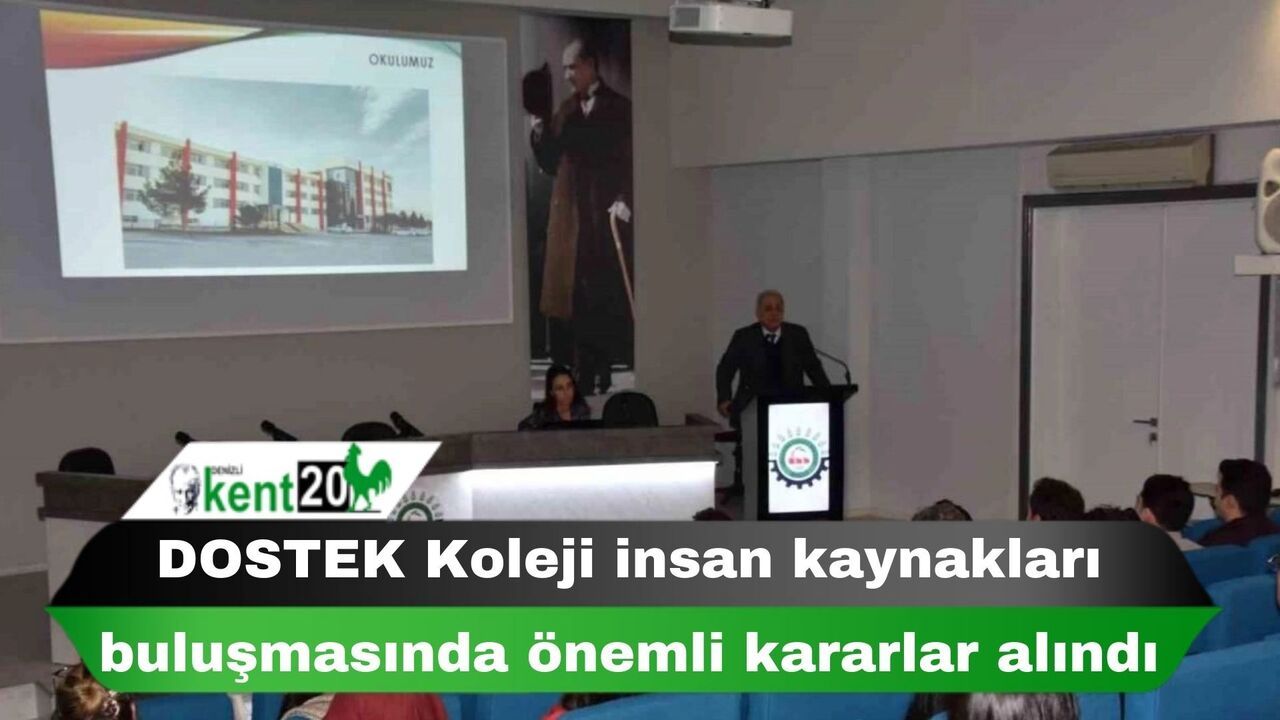DOSTEK Koleji insan kaynakları buluşmasında önemli kararlar alındı