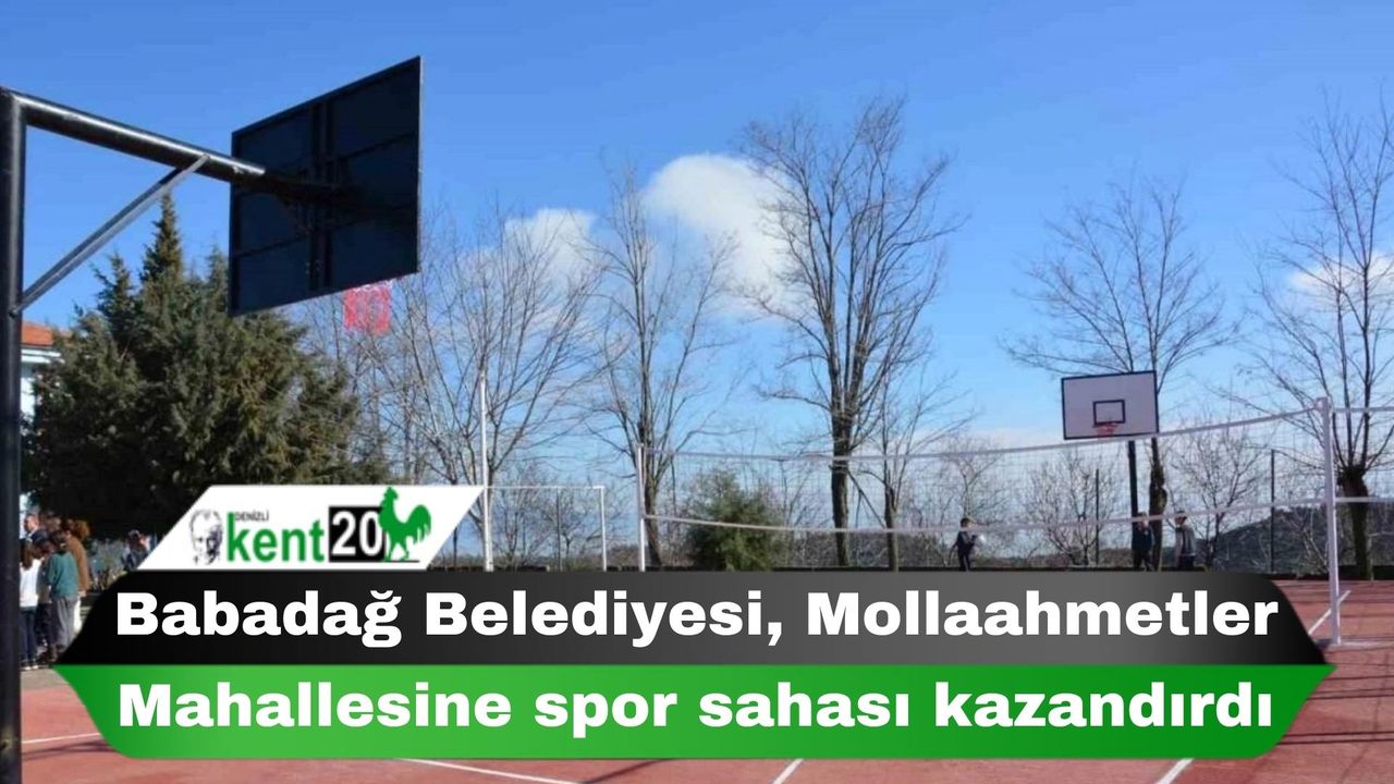 Babadağ Belediyesi, Mollaahmetler Mahallesine spor sahası kazandırdı