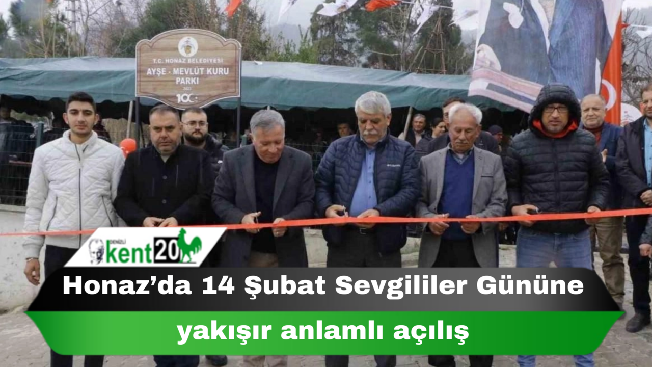 Honaz’da 14 Şubat Sevgililer Gününe yakışır anlamlı açılış